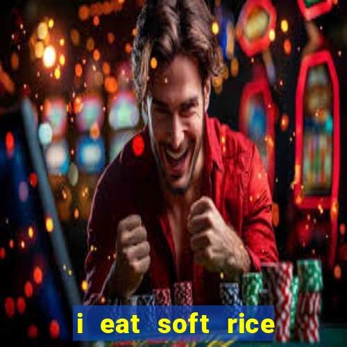 i eat soft rice in another world pt br